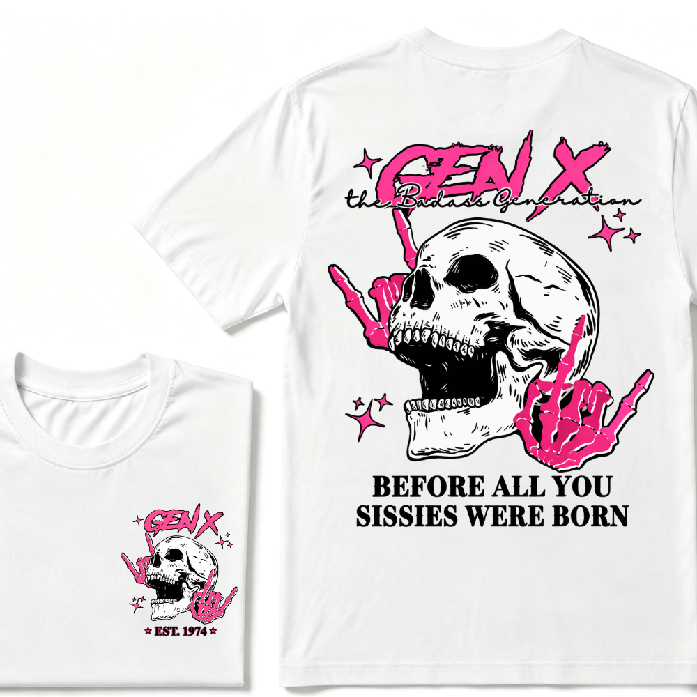 Retro Gen X The Badasss Generation Before All You Sissies Kids T-Shirt