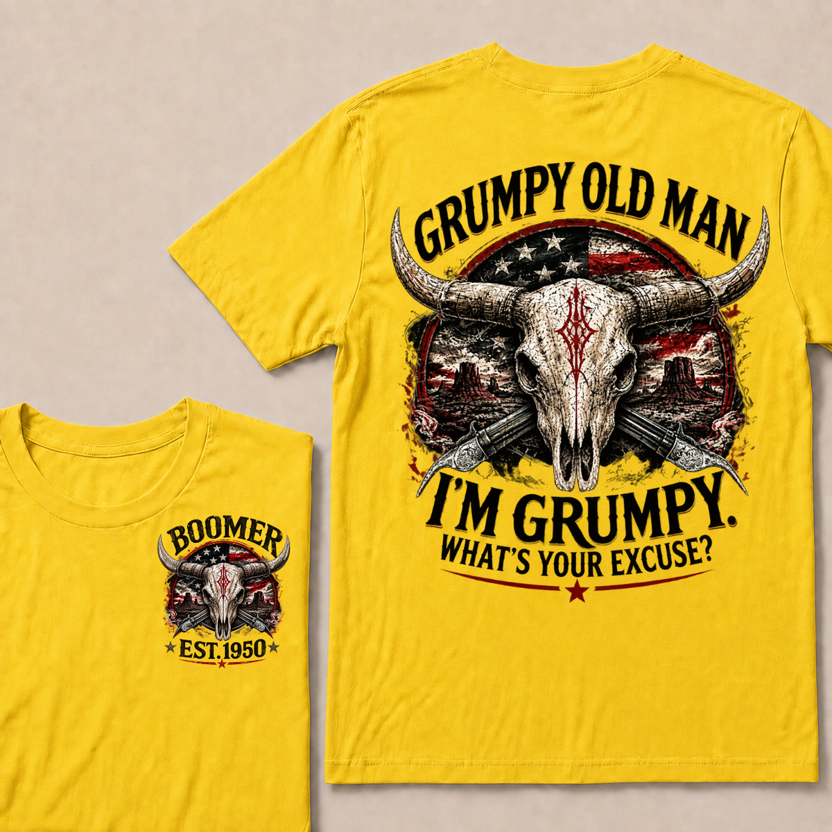Grumpy Old Man I'm Grumpy What's Your Excuse Boomer EST.Year American Flag Longhorn Skull Western Desert Double Sided Print T-Shirt