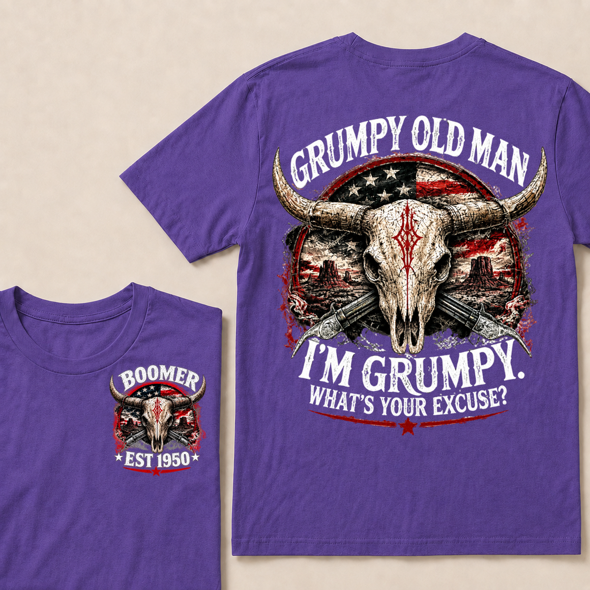 Grumpy Old Man I'm Grumpy What's Your Excuse Boomer EST.Year American Flag Longhorn Skull Western Desert Double Sided Print T-Shirt
