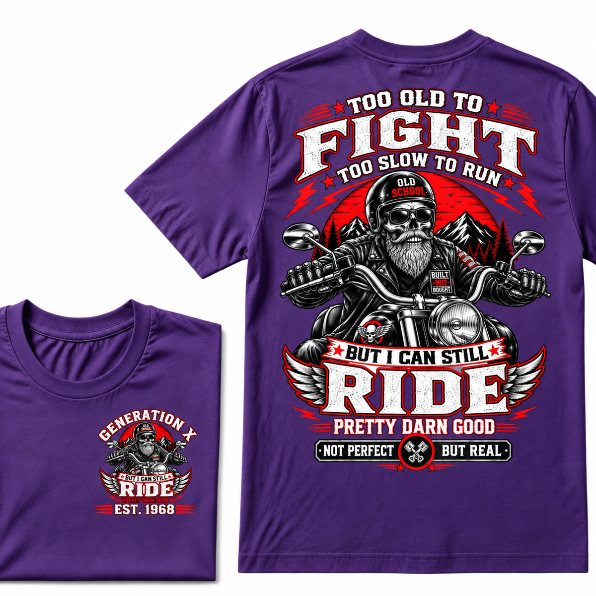 Too Old To Fight, Too Slow To Run, But I Can Still Ride Generation X EST.Year T-Shirt