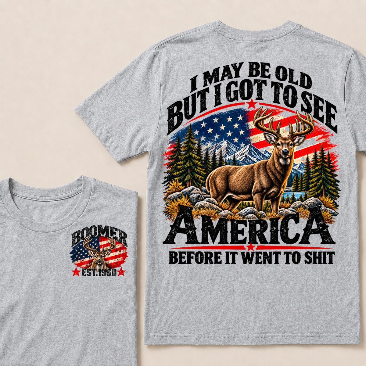 Boomer Est Year Offroad Deer T-Shirt | I May Be Old But I Got To See America Before It Went To Shit