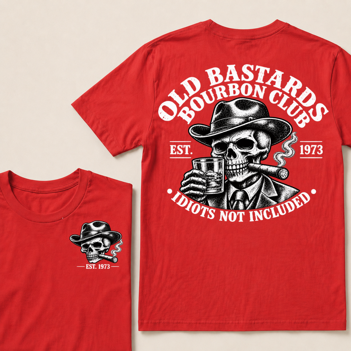 Old Bastards Bourbon Club · Est. Year · Idiots Not Included T-Shirt