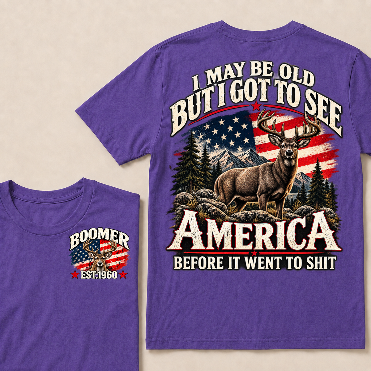 Boomer Est Year Offroad Deer T-Shirt | I May Be Old But I Got To See America Before It Went To Shit