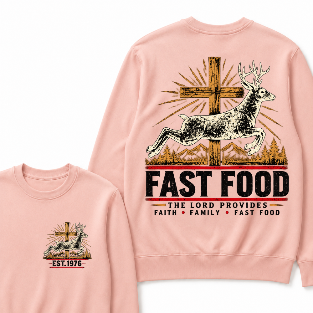 Fast Food The Lord Provides Faith • Family • Fast Food Est. Year Sweatshirts