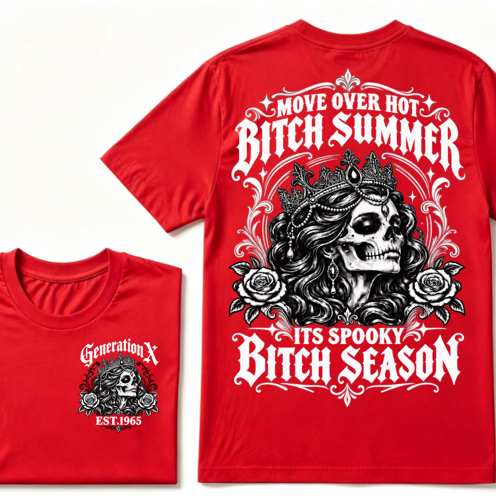 Move Over Hot Bitch Summer Its Spooky Bitch Season Generation X · EST.Year Tee