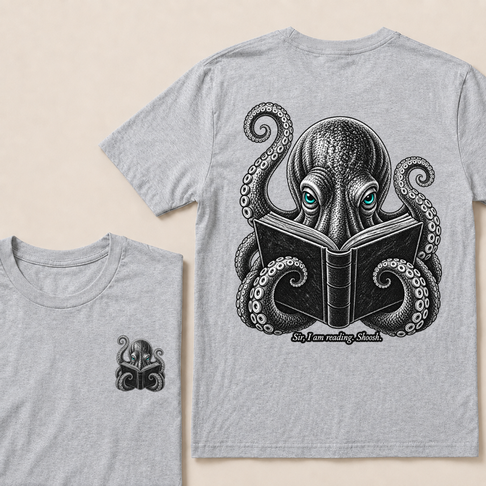Sir I Am Reading Shoosh Octopus Book Lover Reader T Shirt