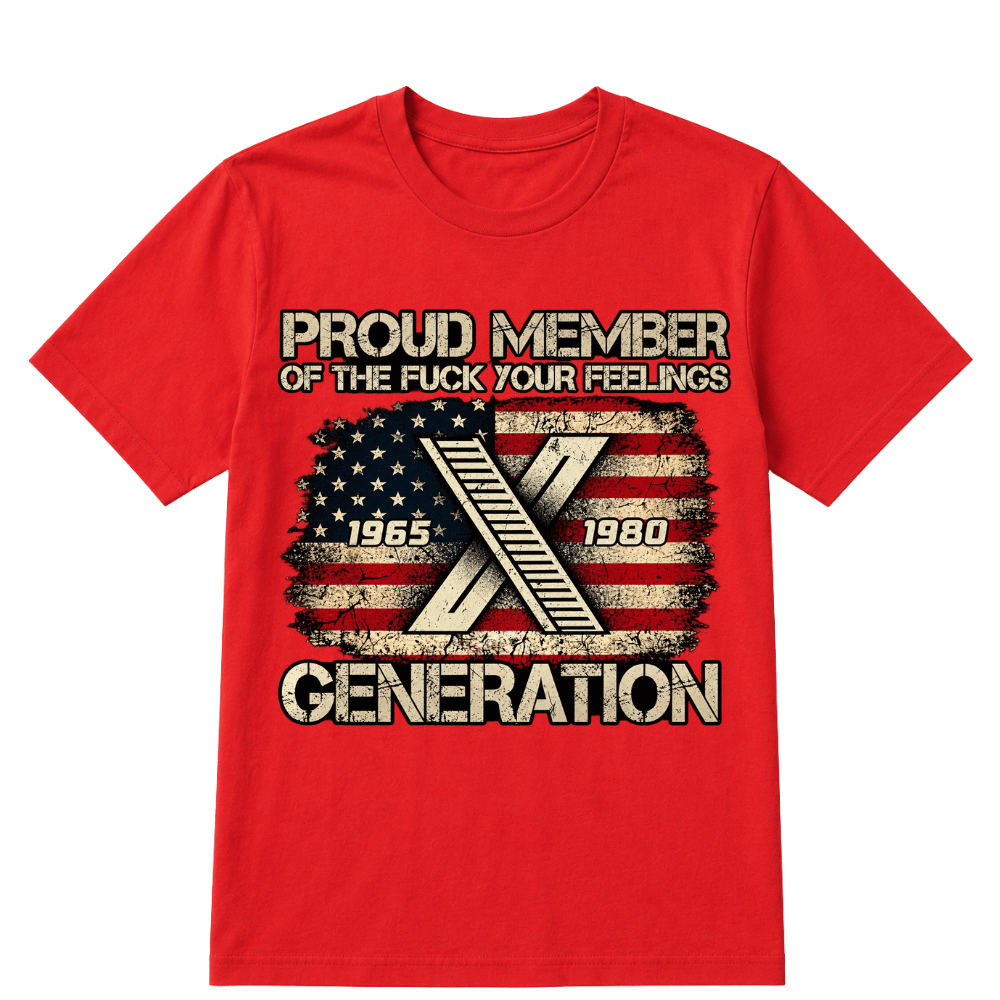 Proud Member Of The Fuck Your Feelings Gen X Vintage T-Shirt