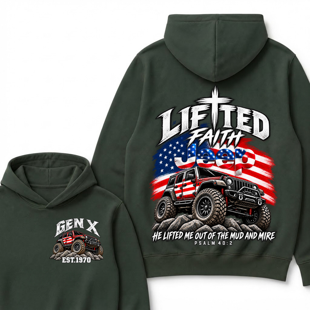 Lifted Faith Jeep He Lifted Me Out Of The Mud And Mire Psalm 40:2 Gen X Est. Year Hoodie