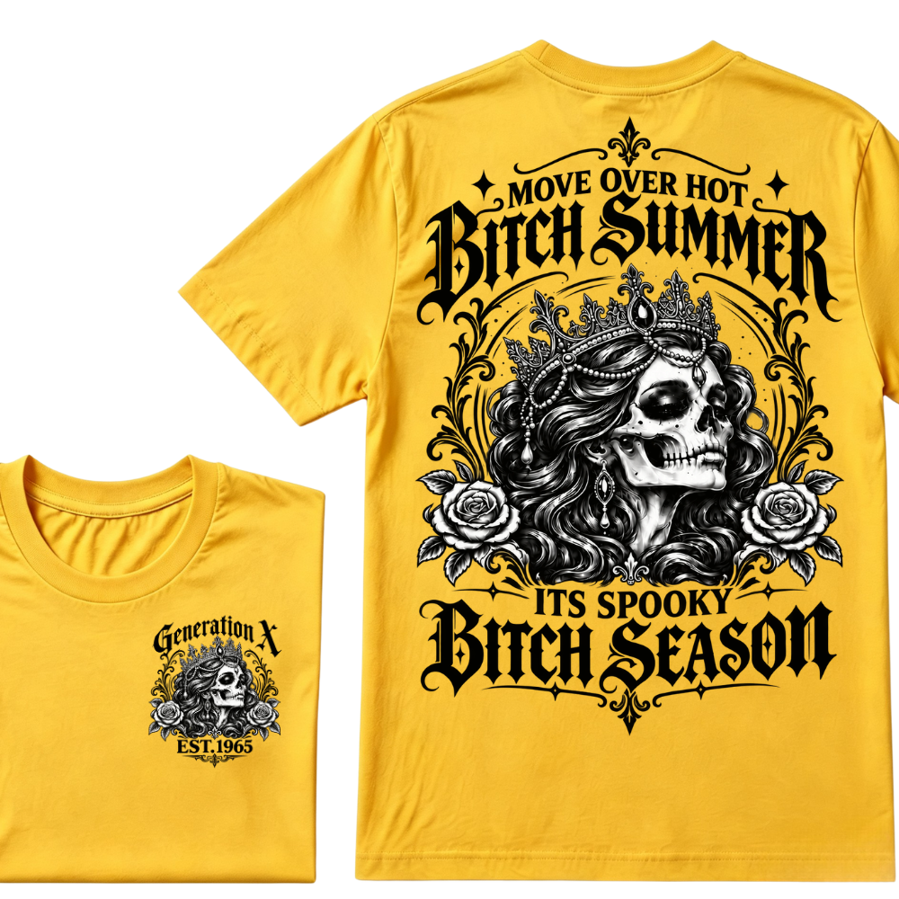 Move Over Hot Bitch Summer Its Spooky Bitch Season Generation X · EST.Year Tee