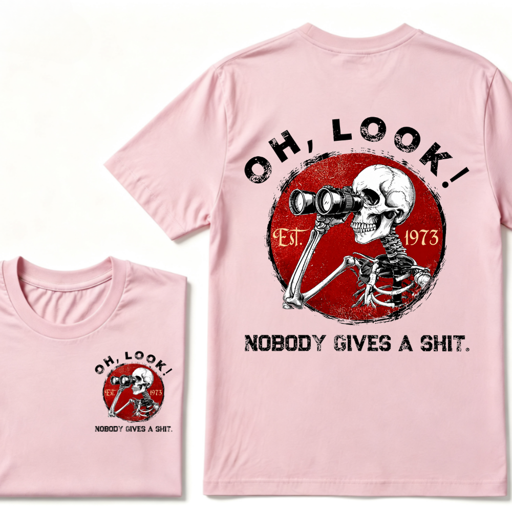Custom Your Year Oh Look Nobody Gives A Shit EST.Year T-Shirt