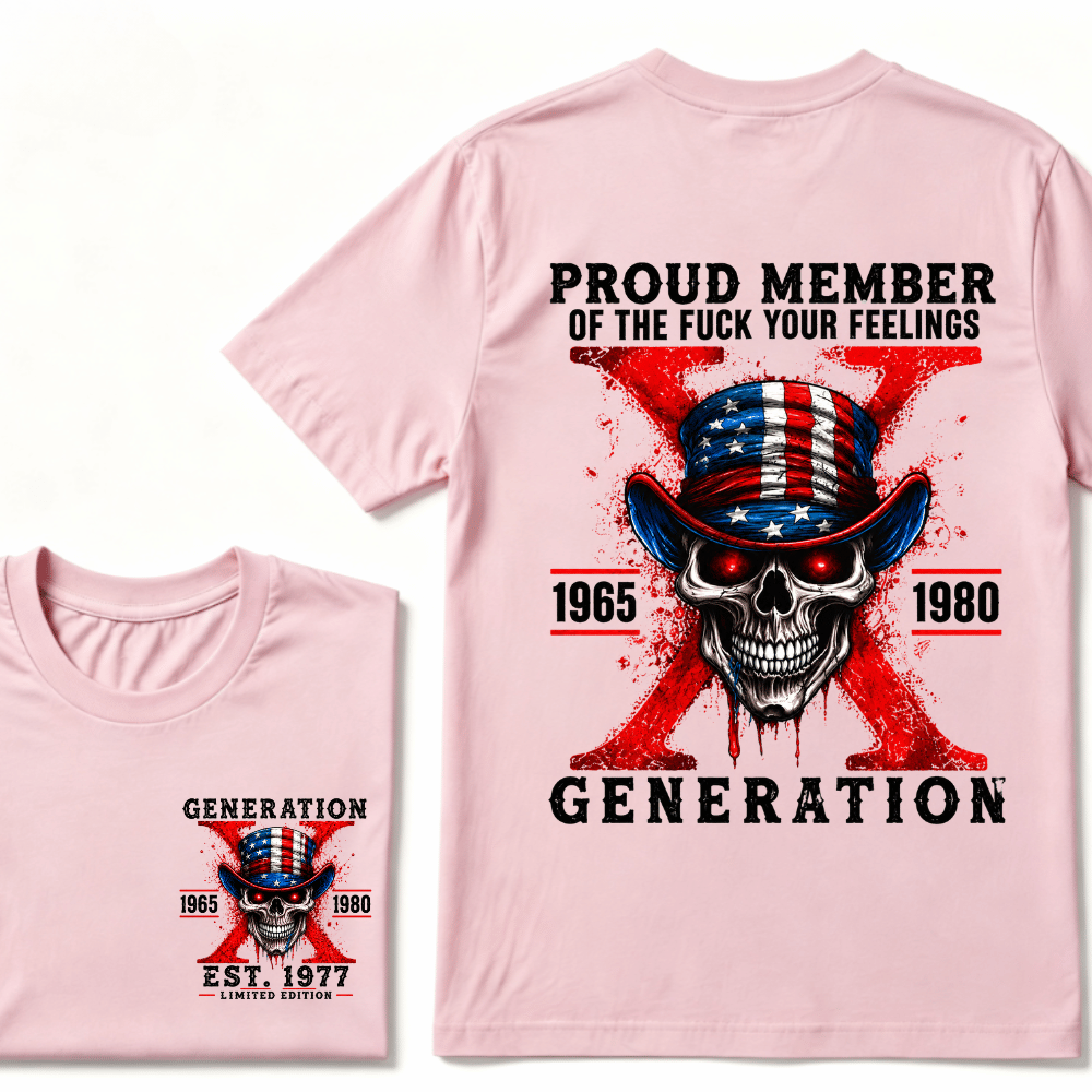 Proud Member Of Your Feelings Horror Skull X Generation T-Shirt