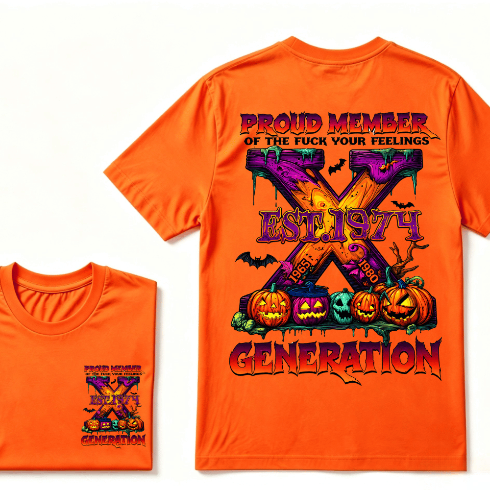 Proud Member Of The Fuck Your Feelings Generation X EST.Year Halloween T-Shirt