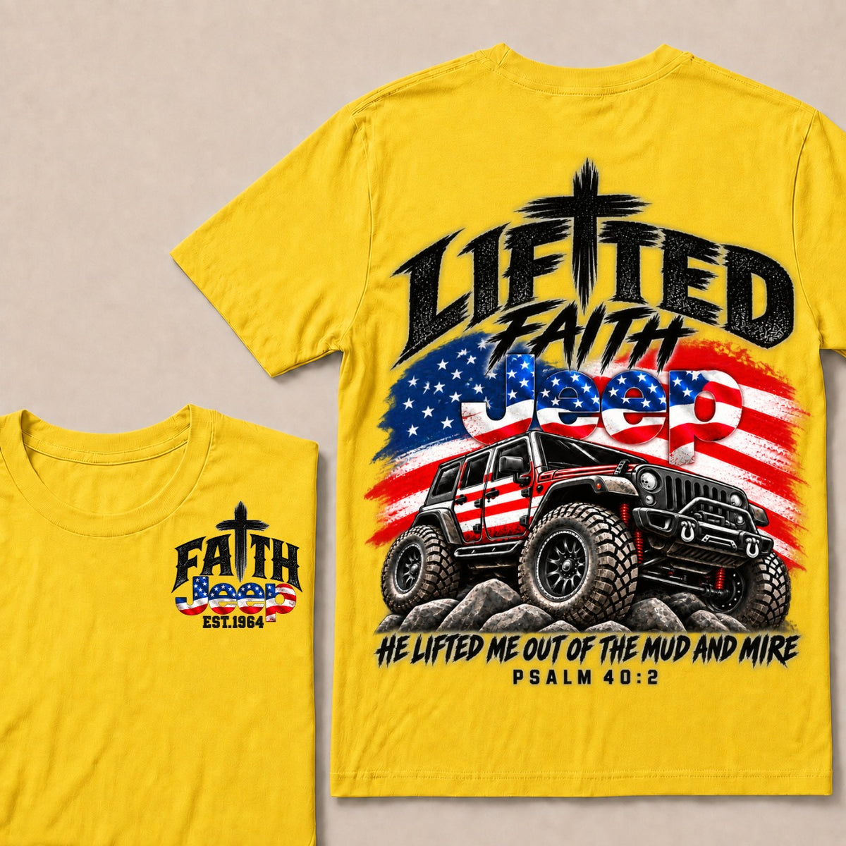 Custom Year Lifted Faith Jeep He Lifted Me Out Of The Mud And Mire Psalm 40:2 T-Shirts