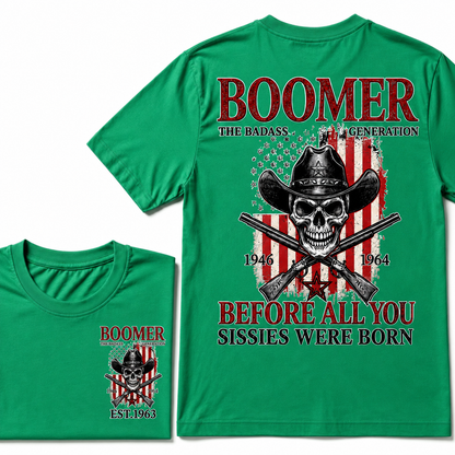 The Badass Generation 1946-1964 Before All You Sissies Were Born BOOMER EST.Year T-Shirt