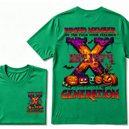 Proud Member Of The Fuck Your Feelings Generation X EST.Year Halloween T-Shirt