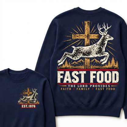 Fast Food The Lord Provides Faith • Family • Fast Food Est. Year Sweatshirts