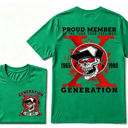Proud Member of the Fuck Your Feelings 1965-1980 Generation shirt