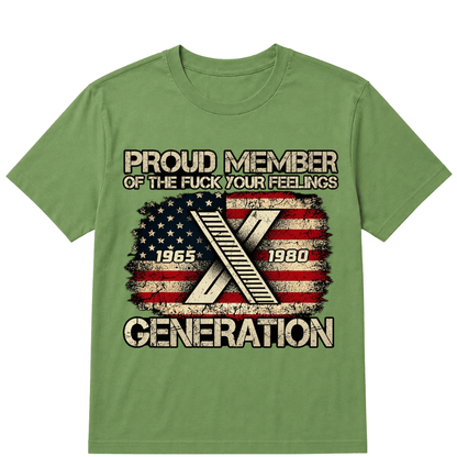 Proud Member Of The Fuck Your Feelings Gen X Vintage T-Shirt