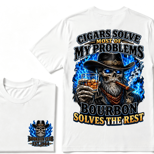 Cigars Solve Most Of My Problems Bourbon Solves The Rest Custom EST.Year T-Shirt
