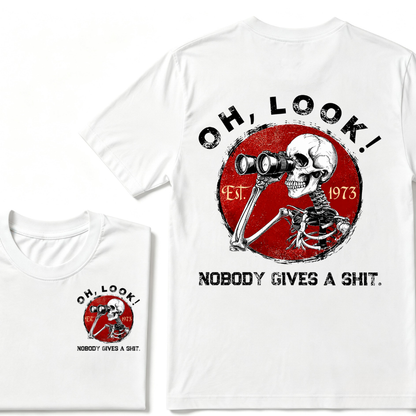 Custom Your Year Oh Look Nobody Gives A Shit EST.Year T-Shirt