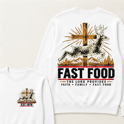 Fast Food The Lord Provides Faith • Family • Fast Food Est. Year Sweatshirts