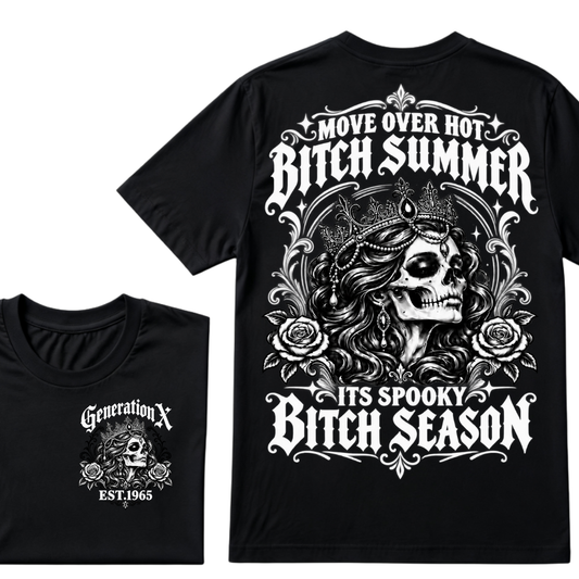 Move Over Hot Bitch Summer Its Spooky Bitch Season Generation X · EST.Year Tee