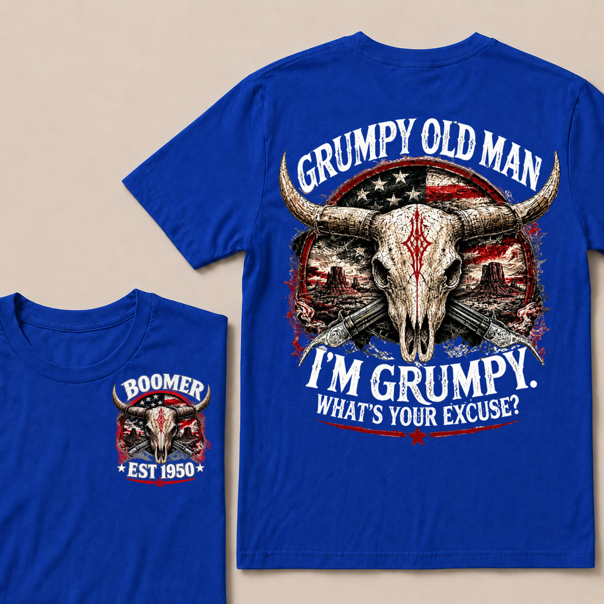 Grumpy Old Man I'm Grumpy What's Your Excuse Boomer EST.Year American Flag Longhorn Skull Western Desert Double Sided Print T-Shirt