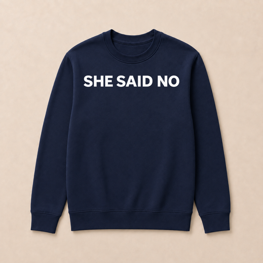 Let Me Ask My Wife, She Said No Funny Saying Husband Sweatshirts