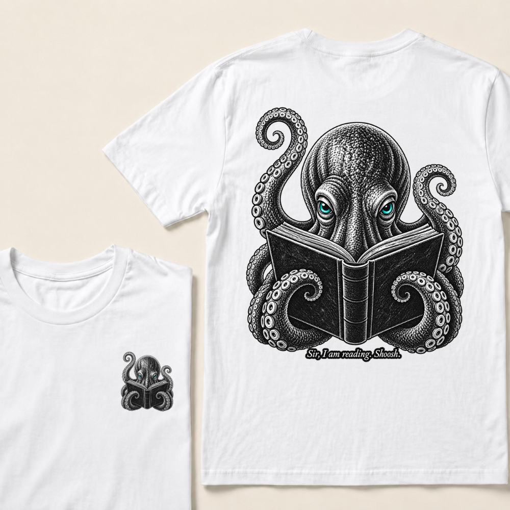 Sir I Am Reading Shoosh Octopus Book Lover Reader T Shirt