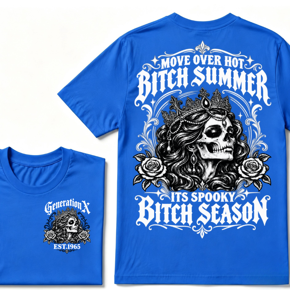 Move Over Hot Bitch Summer Its Spooky Bitch Season Generation X · EST.Year Tee