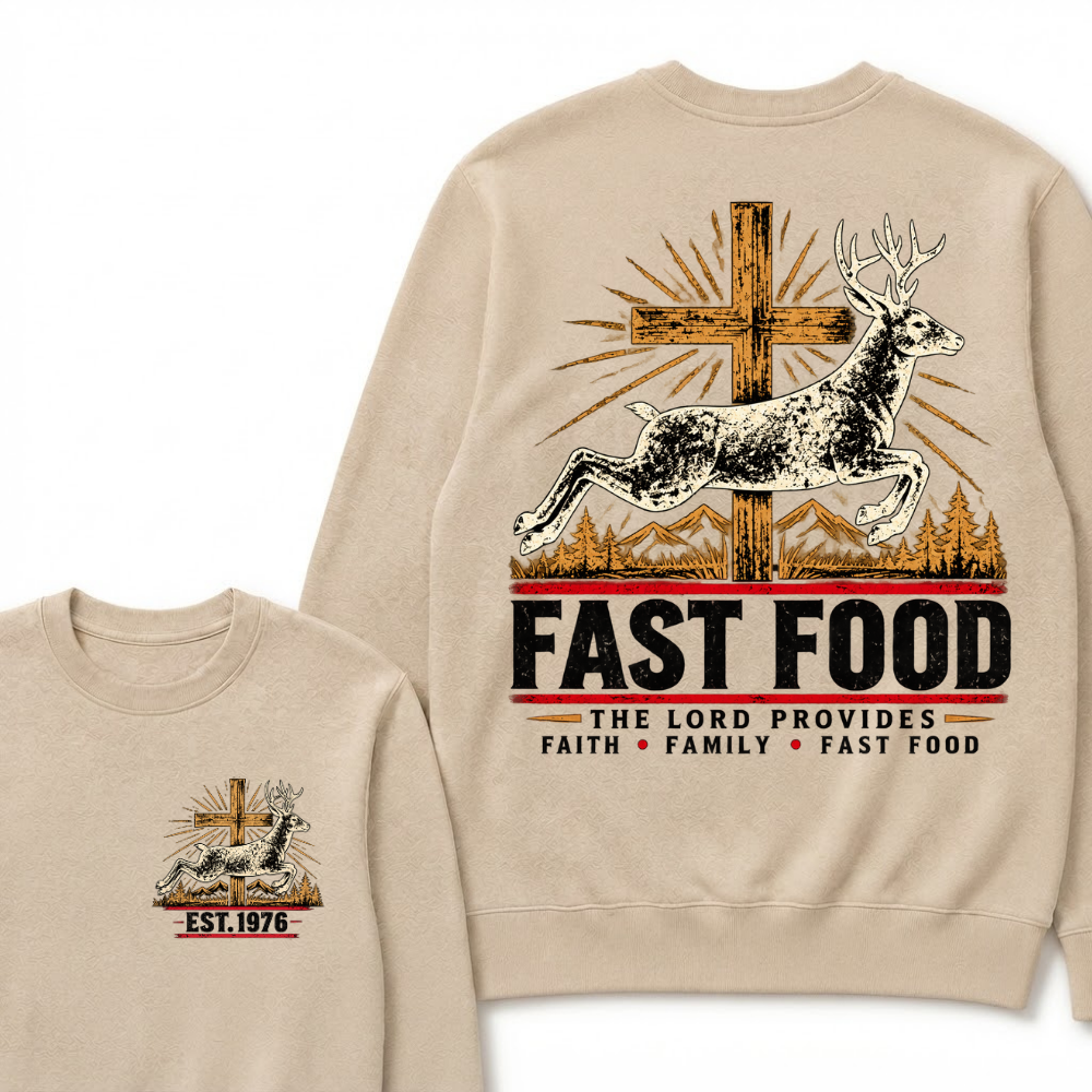 Fast Food The Lord Provides Faith • Family • Fast Food Est. Year Sweatshirts