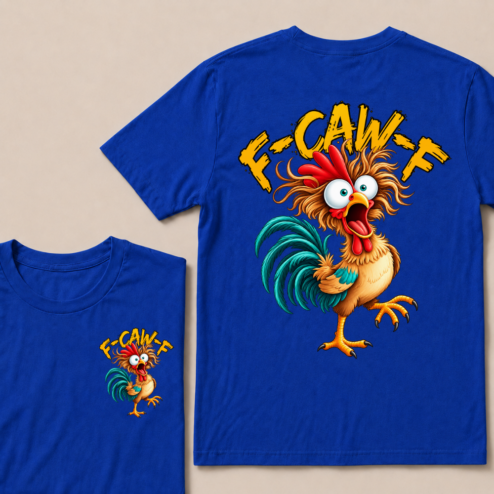 F Caw F Rooster Funny Bird Chicken Whisperer Fawk T Shirt