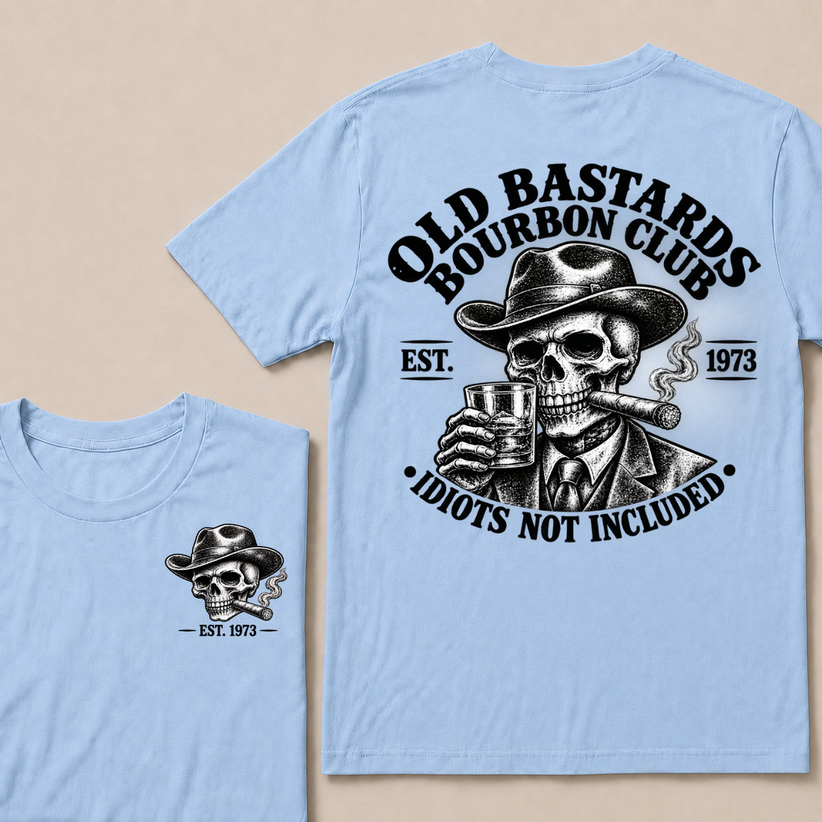 Old Bastards Bourbon Club · Est. Year · Idiots Not Included T-Shirt