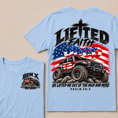 Lifted Faith Jeep He Lifted Me Out Of The Mud And Mire Psalm 40:2 Gen X Est. Year T-Shirt