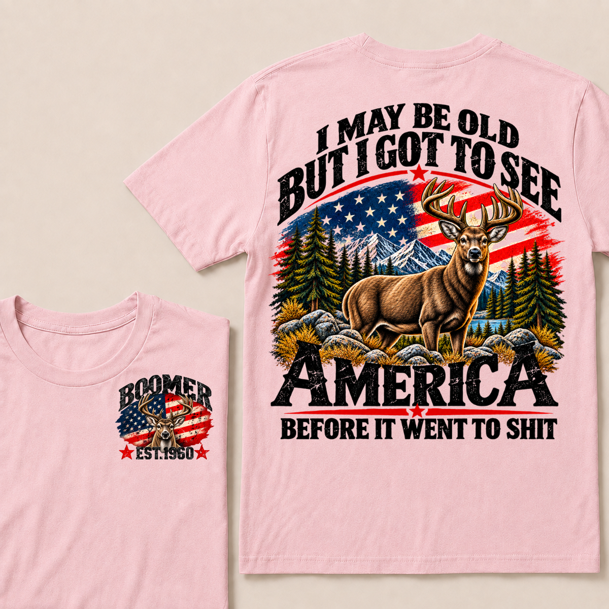 Boomer Est Year Offroad Deer T-Shirt | I May Be Old But I Got To See America Before It Went To Shit
