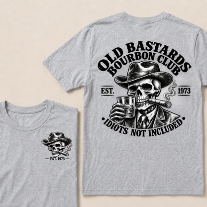 Old Bastards Bourbon Club · Est. Year · Idiots Not Included T-Shirt