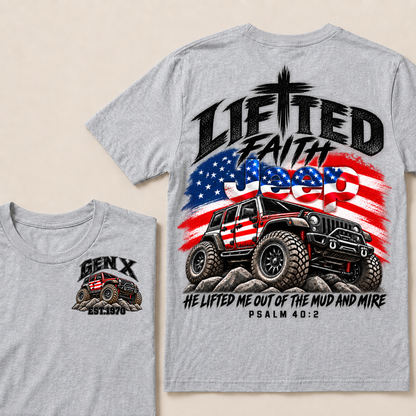 Lifted Faith Jeep He Lifted Me Out Of The Mud And Mire Psalm 40:2 Gen X Est. Year T-Shirt
