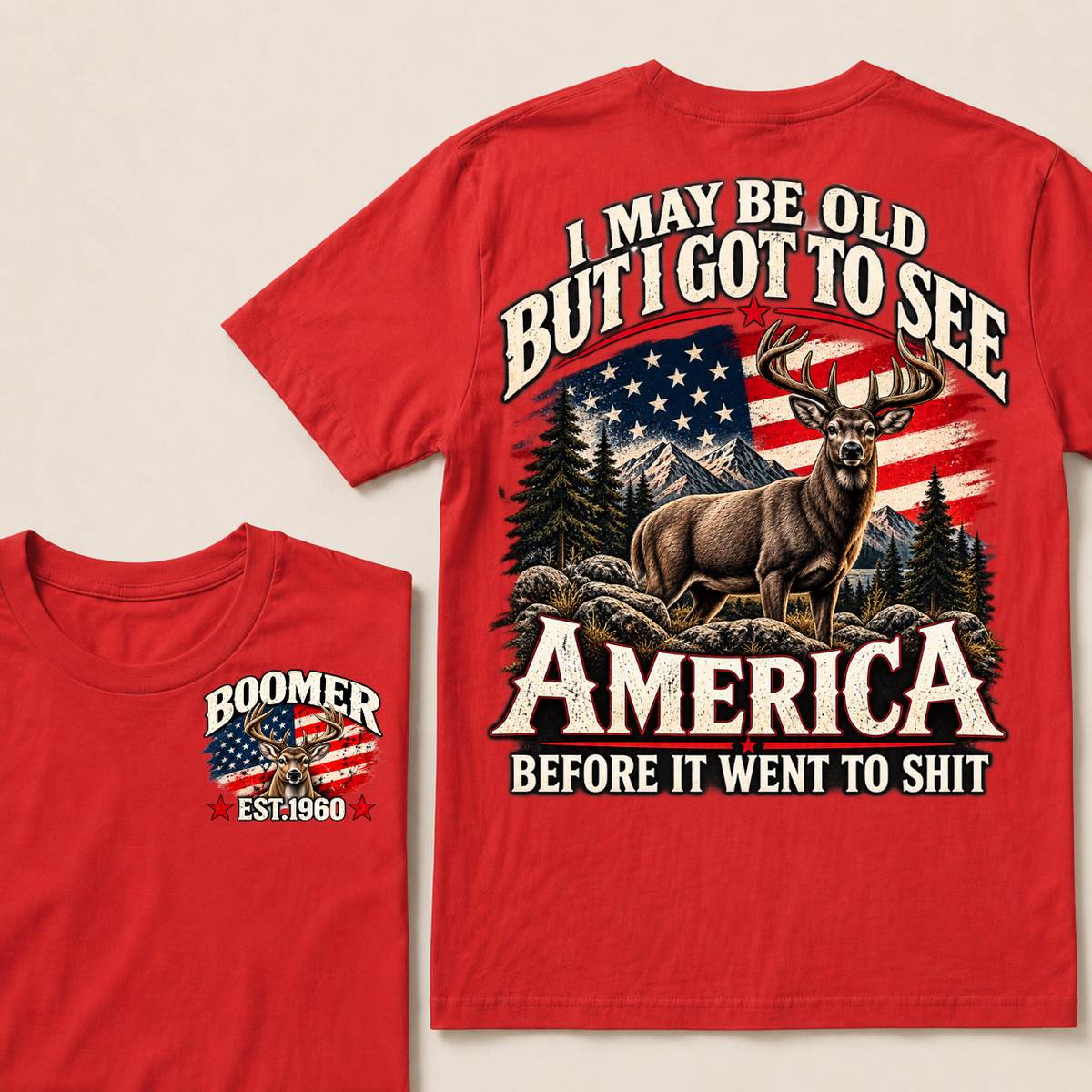 Boomer Est Year Offroad Deer T-Shirt | I May Be Old But I Got To See America Before It Went To Shit