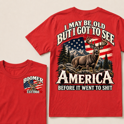 Boomer Est Year Offroad Deer T-Shirt | I May Be Old But I Got To See America Before It Went To Shit