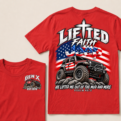 Lifted Faith Jeep He Lifted Me Out Of The Mud And Mire Psalm 40:2 Gen X Est. Year T-Shirt