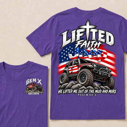 Lifted Faith Jeep He Lifted Me Out Of The Mud And Mire Psalm 40:2 Gen X Est. Year T-Shirt