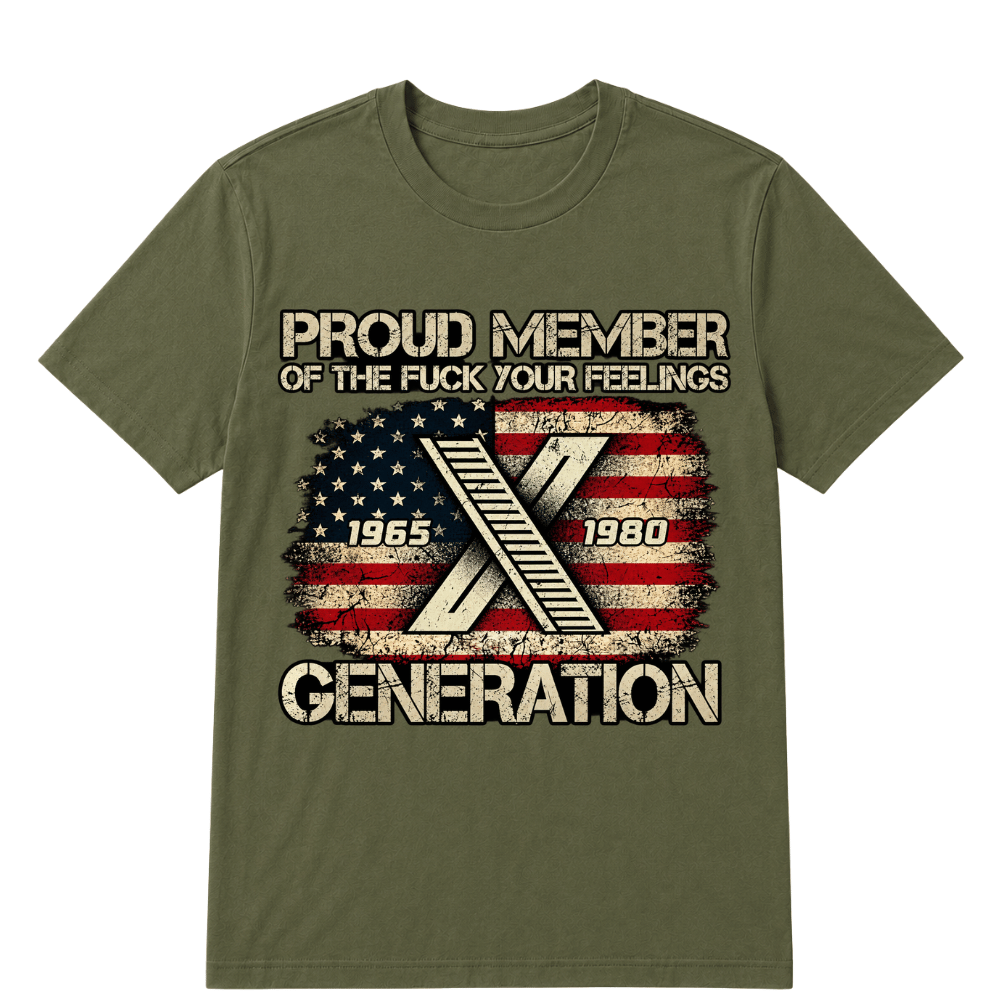 Proud Member Of The Fuck Your Feelings Gen X Vintage T-Shirt