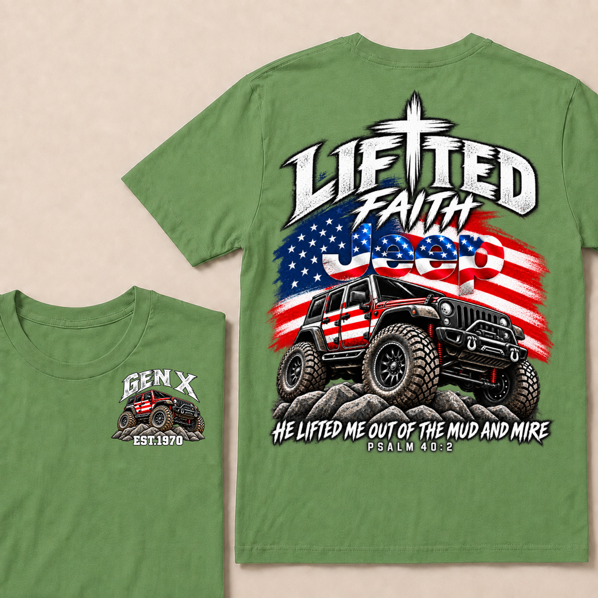 Lifted Faith Jeep He Lifted Me Out Of The Mud And Mire Psalm 40:2 Gen X Est. Year T-Shirt