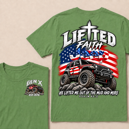 Lifted Faith Jeep He Lifted Me Out Of The Mud And Mire Psalm 40:2 Gen X Est. Year T-Shirt