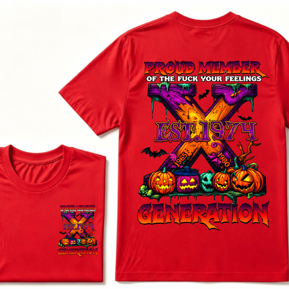 Proud Member Of The Fuck Your Feelings Generation X EST.Year Halloween T-Shirt