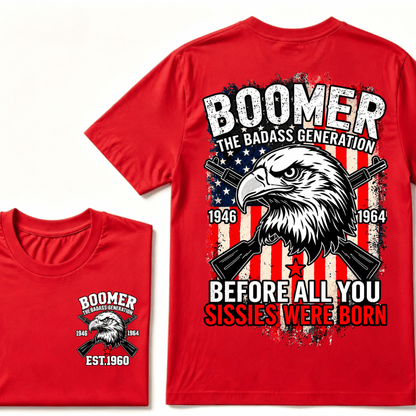 Custom Year The Badass Generation 1946-1964 Before All You Sissies Were Born BOOMER EST.Year Eagle T-Shirt