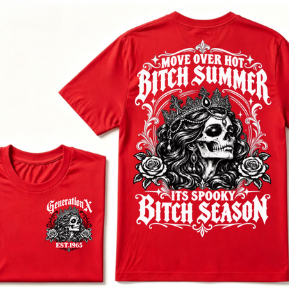 Move Over Hot Bitch Summer Its Spooky Bitch Season Generation X · EST.Year Tee