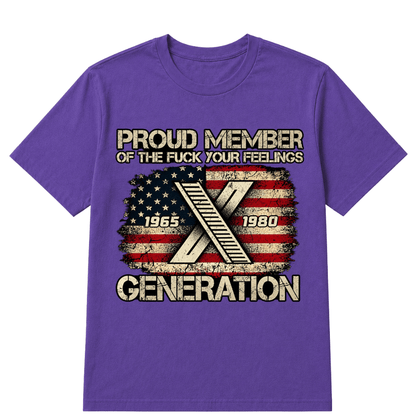Proud Member Of The Fuck Your Feelings Gen X Vintage T-Shirt