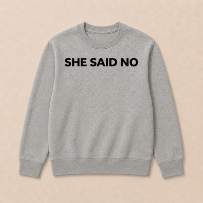 Let Me Ask My Wife, She Said No Funny Saying Husband Sweatshirts