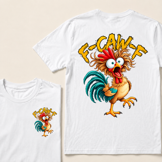F Caw F Rooster Funny Bird Chicken Whisperer Fawk T Shirt